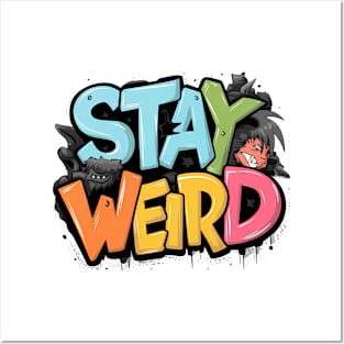 Stay Weird Posters and Art